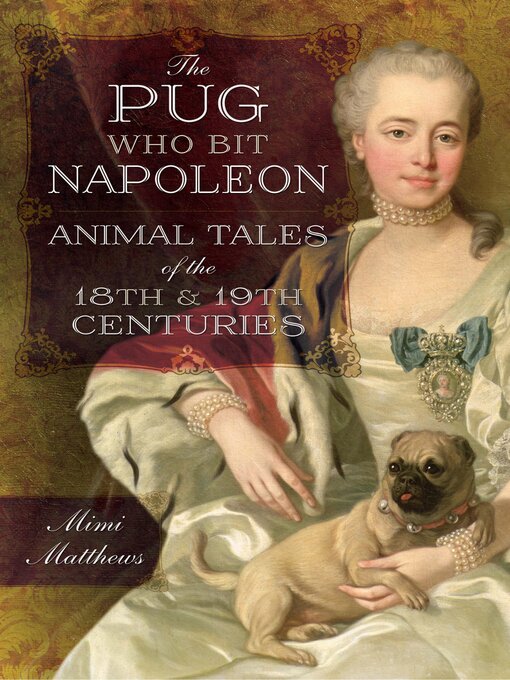 Title details for The Pug Who Bit Napoleon by Mimi Matthews - Wait list